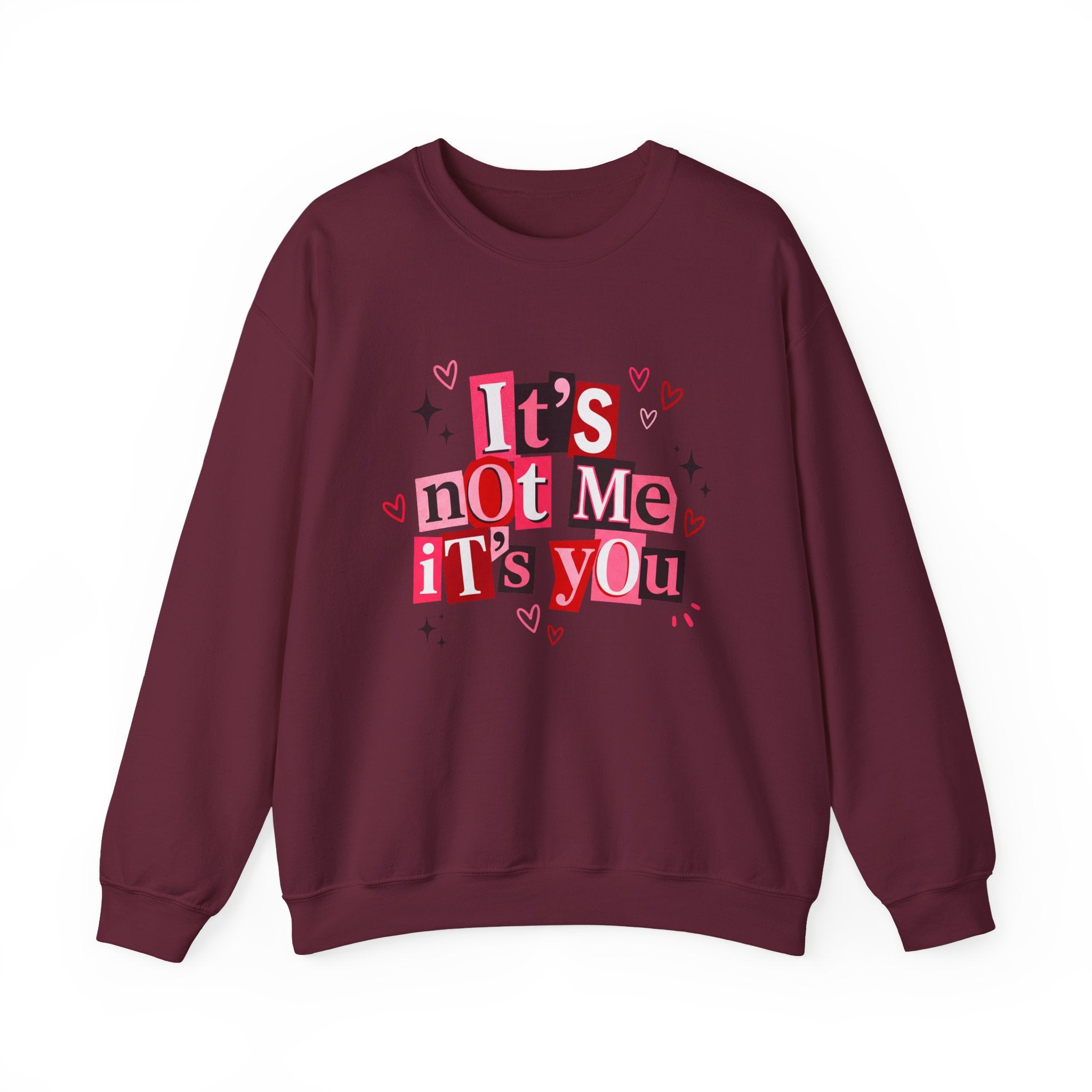It's Not Me, It's You Crewneck Sweatshirt