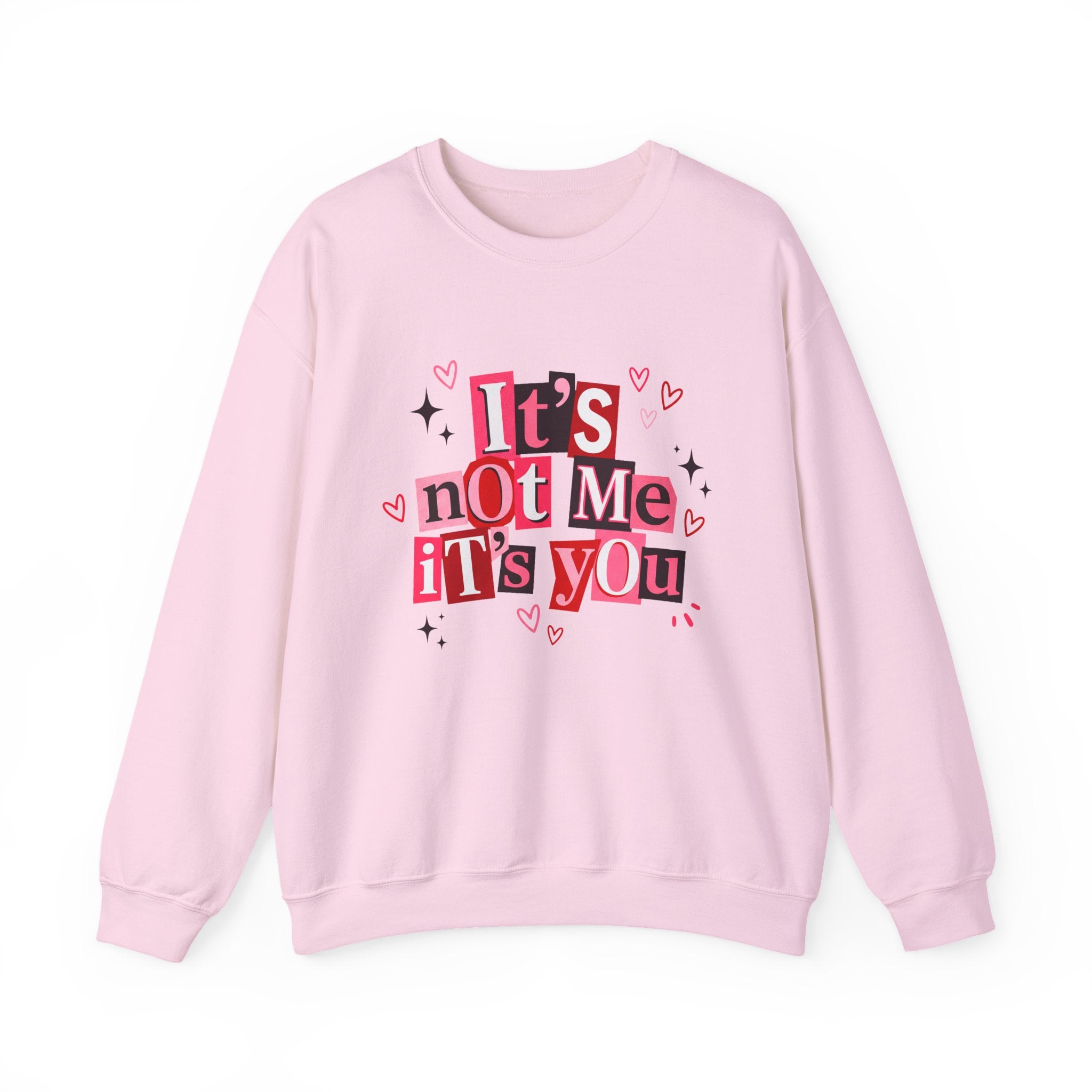It's Not Me, It's You Crewneck Sweatshirt