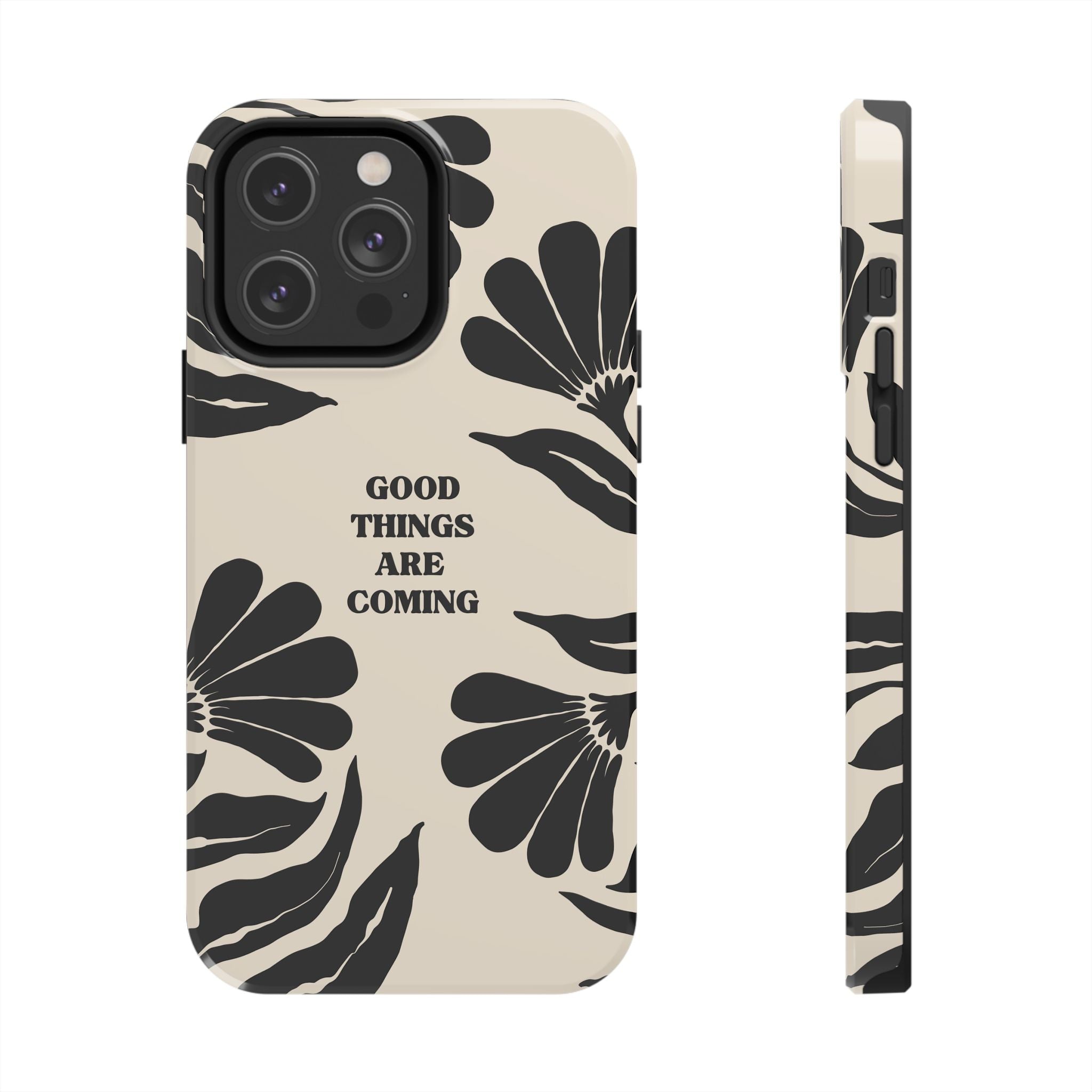 Good Things Are Coming Phone Case