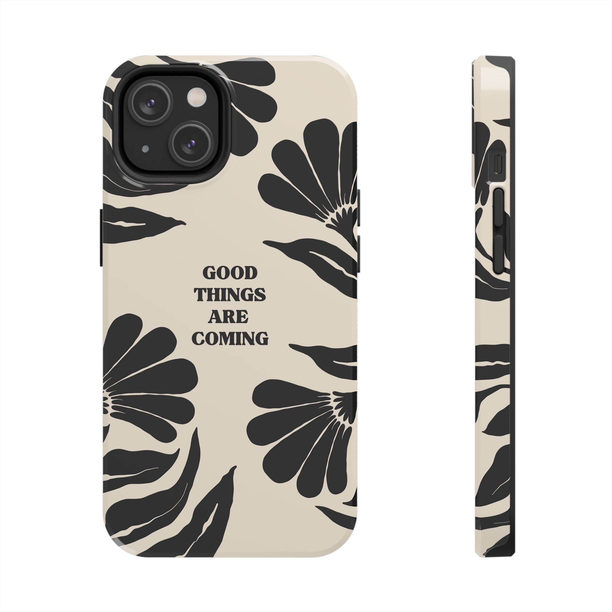 Good Things Are Coming Phone Case