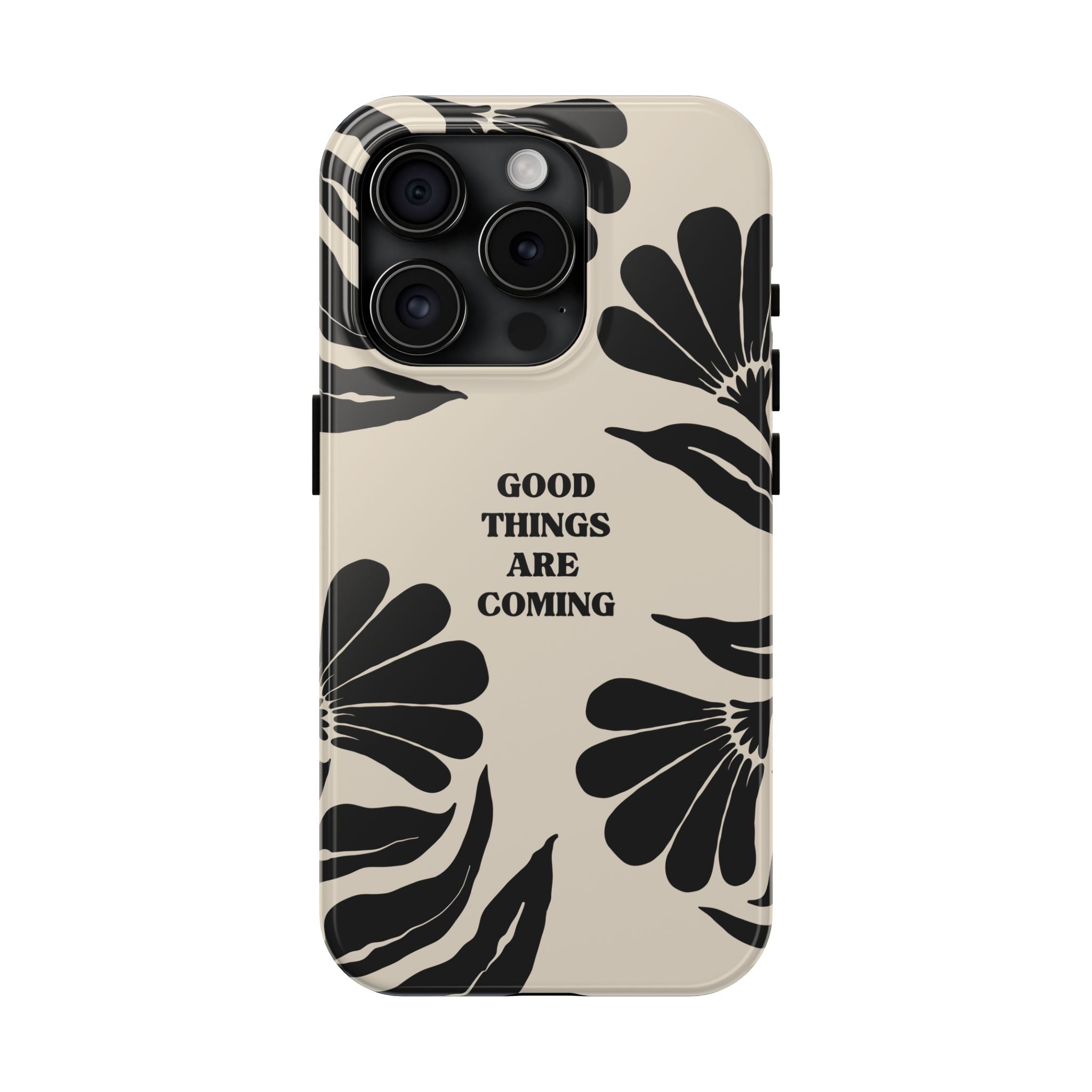 Good Things Are Coming Phone Case