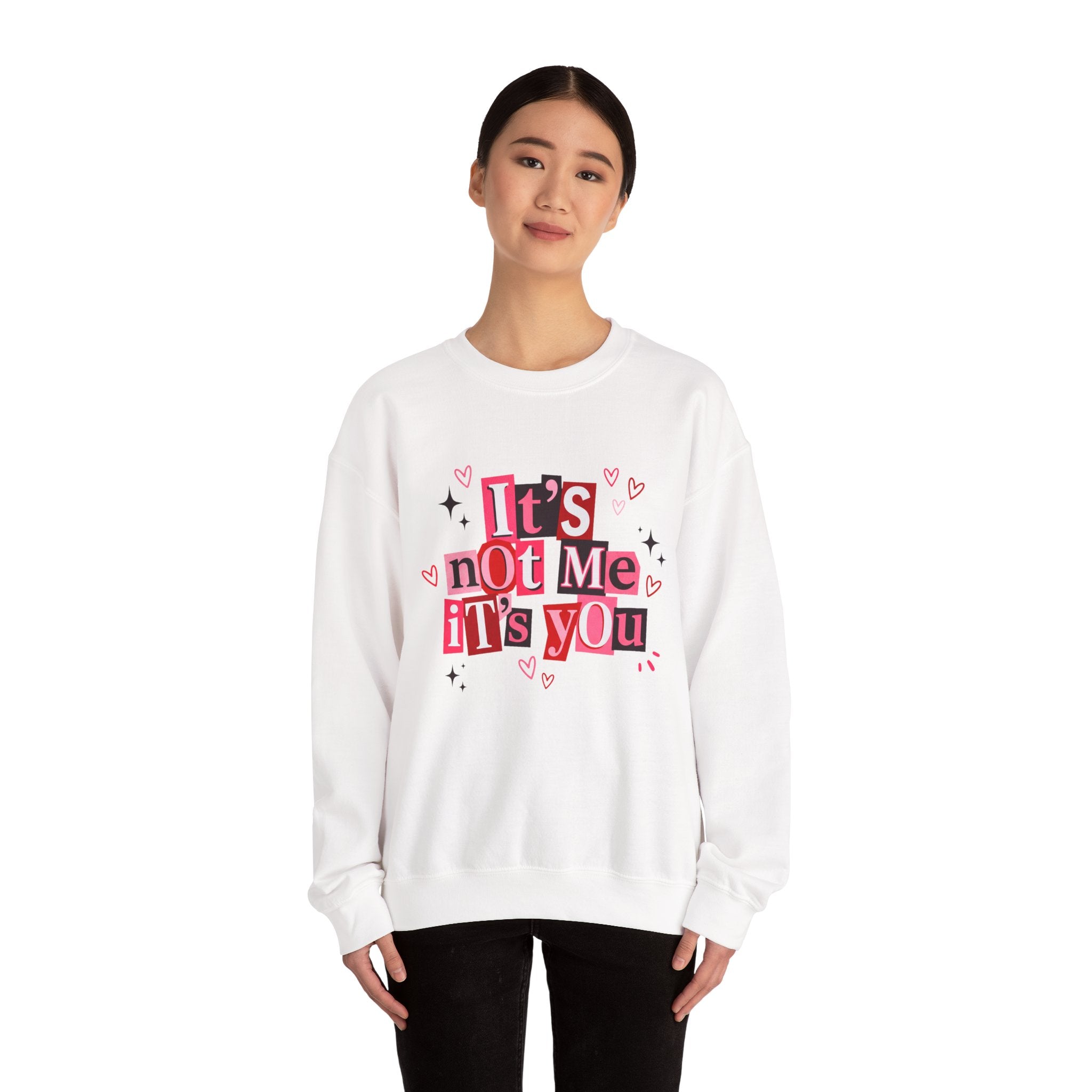 It's Not Me, It's You Crewneck Sweatshirt