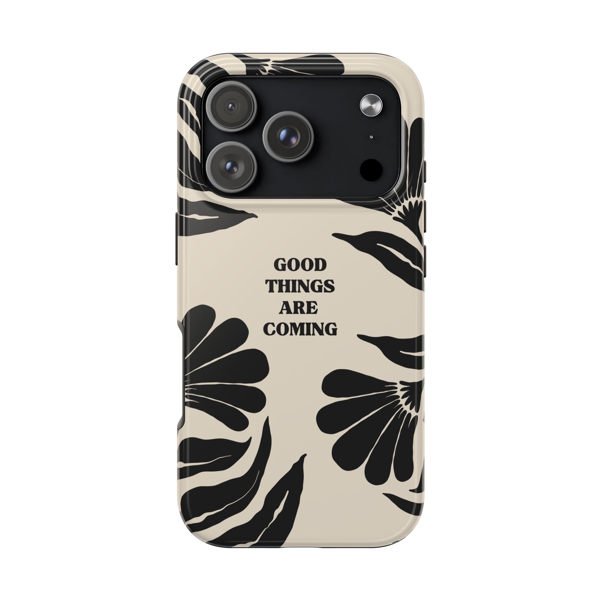 Good Things Are Coming Phone Case