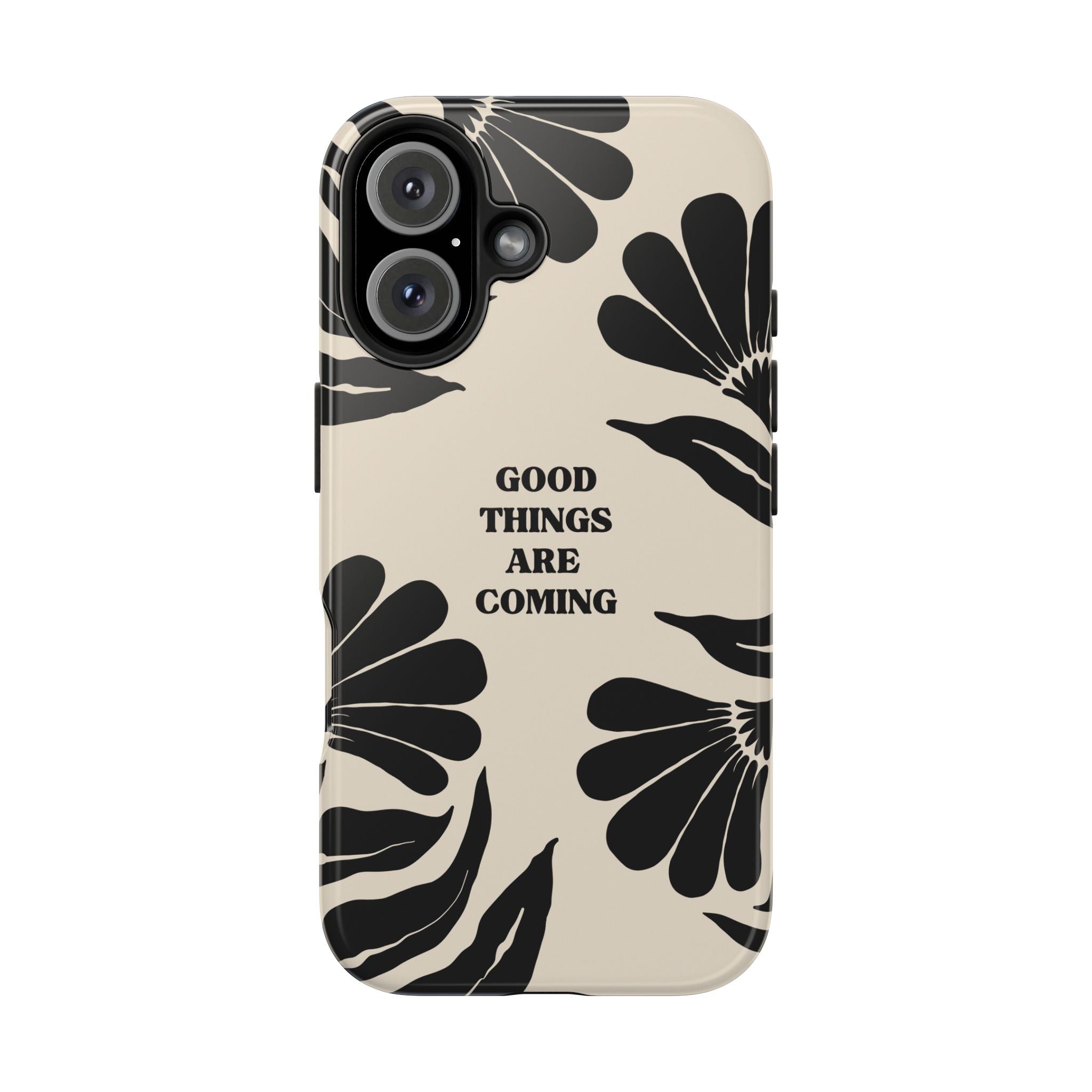 Good Things Are Coming Phone Case