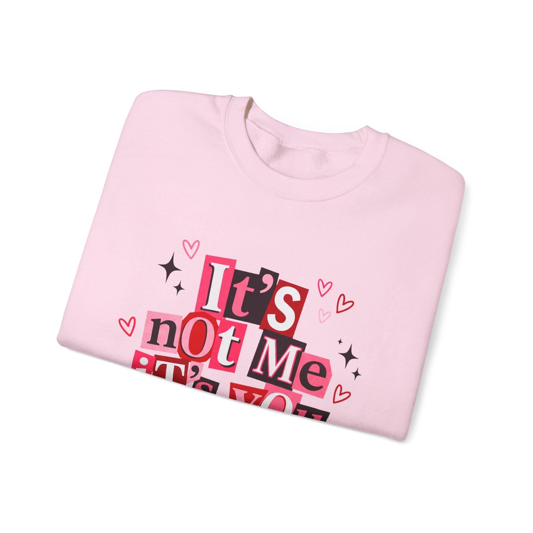 It's Not Me, It's You Crewneck Sweatshirt