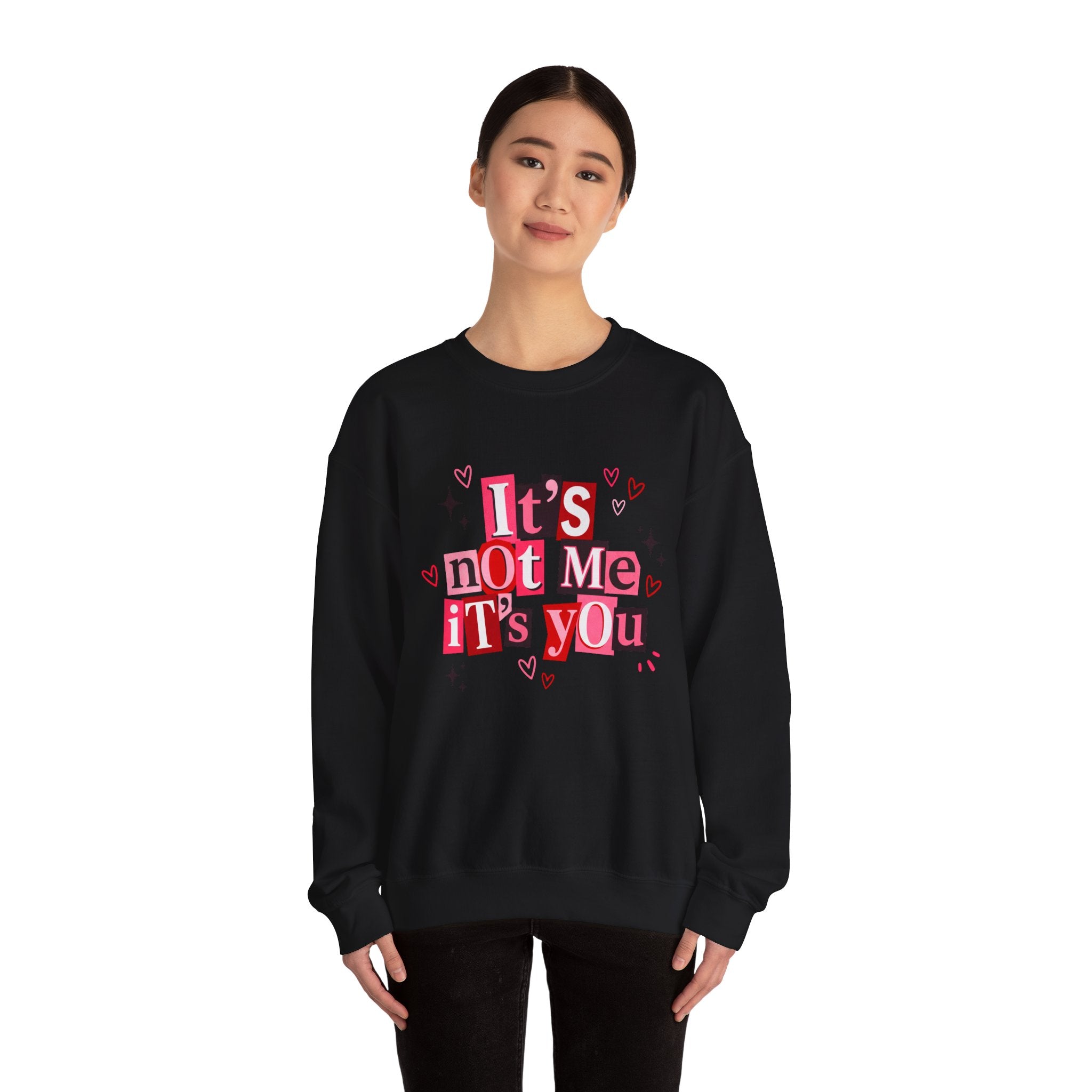 It's Not Me, It's You Crewneck Sweatshirt