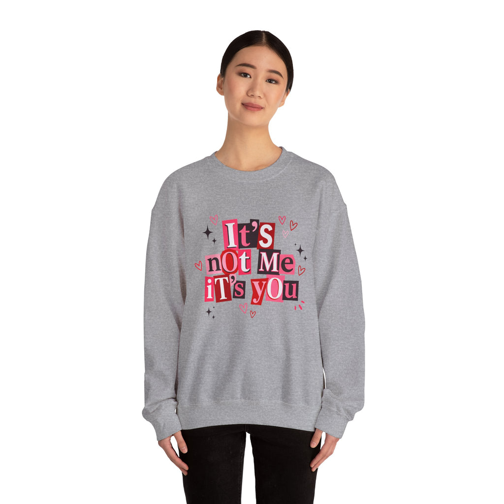 It's Not Me, It's You Crewneck Sweatshirt