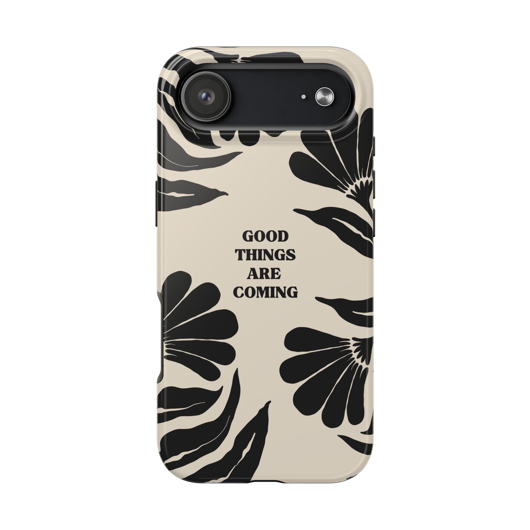 Good Things Are Coming Phone Case