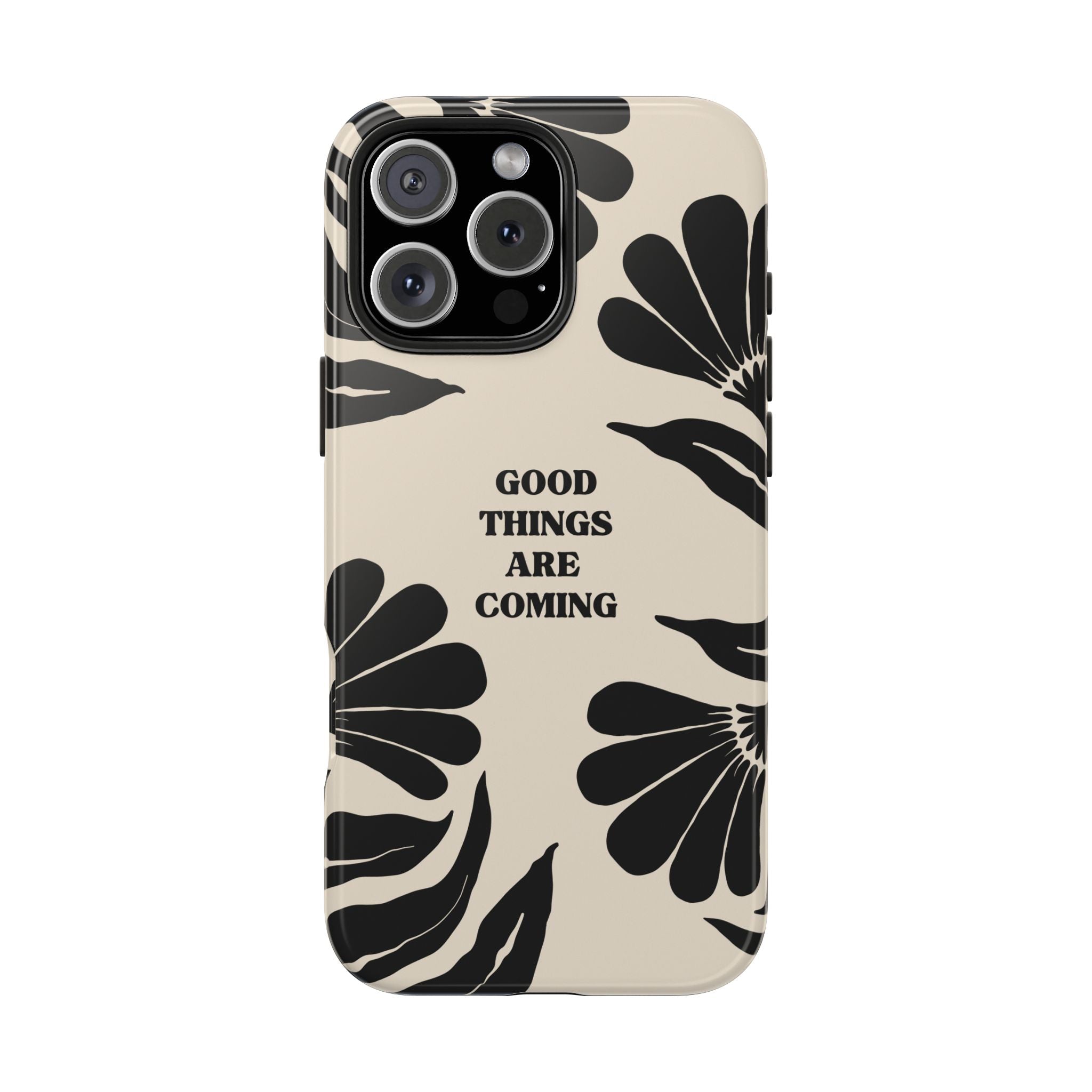 Good Things Are Coming Phone Case