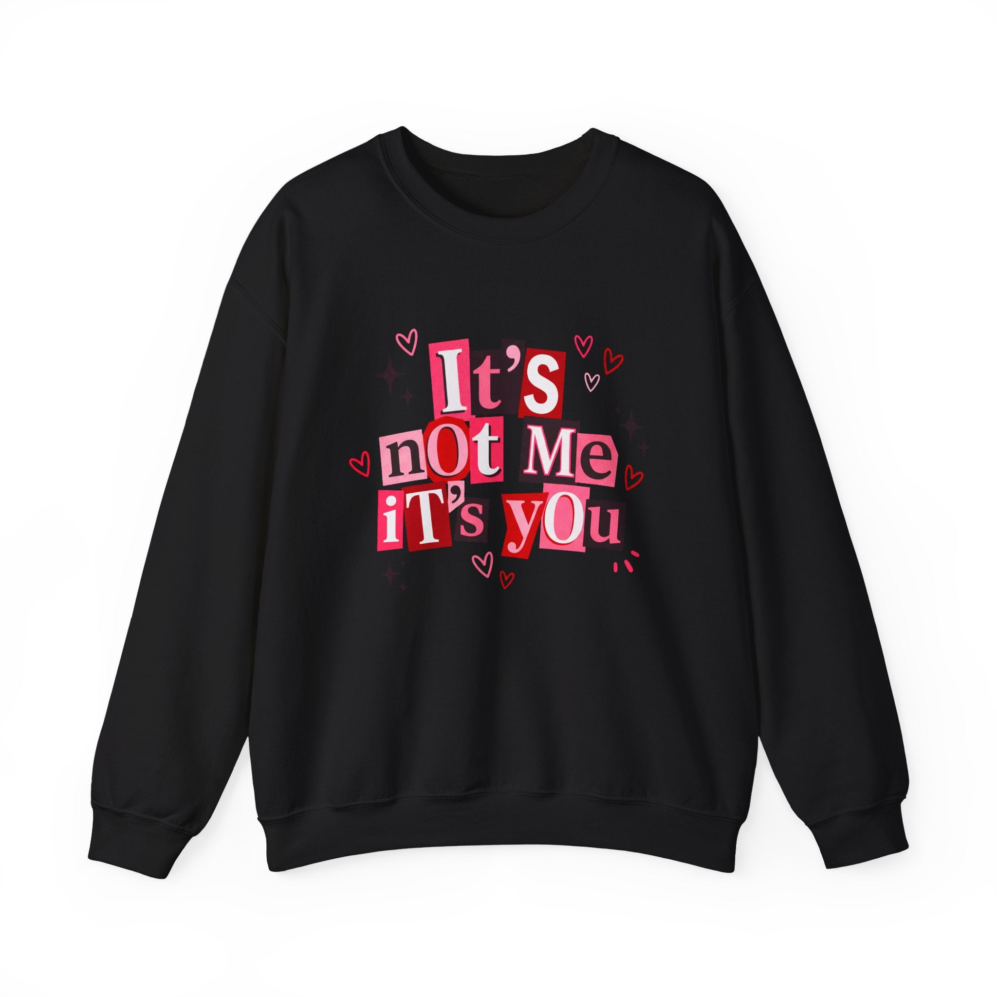 It's Not Me, It's You Crewneck Sweatshirt