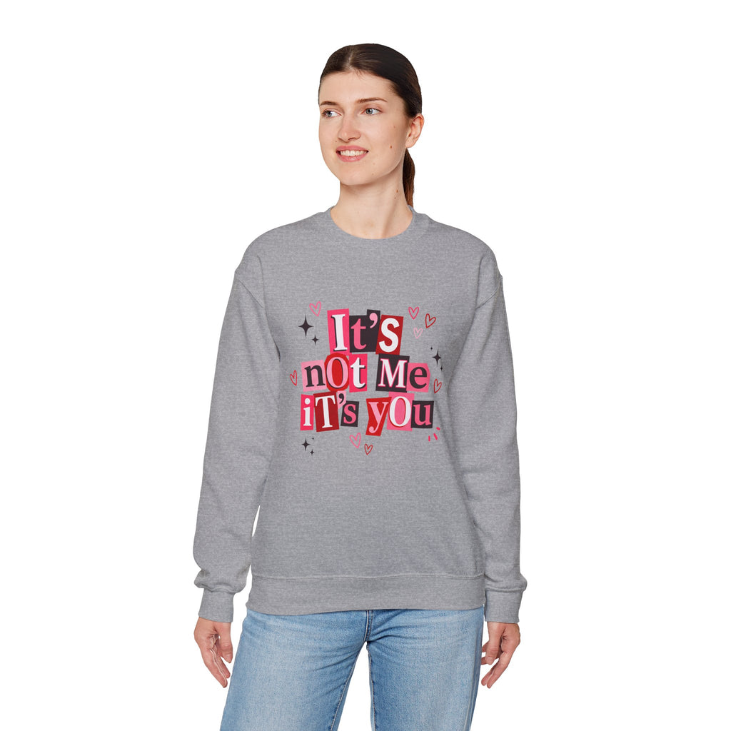 It's Not Me, It's You Crewneck Sweatshirt