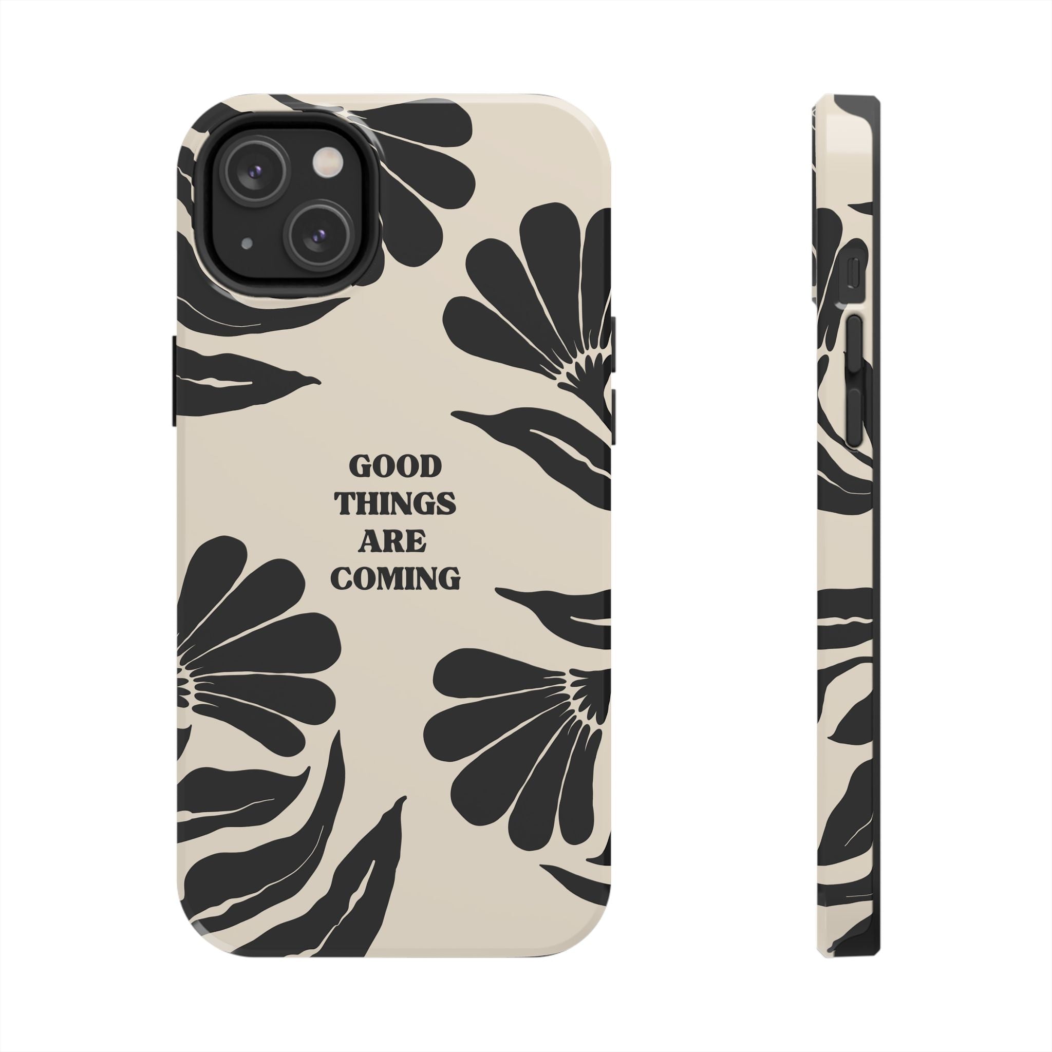 Good Things Are Coming Phone Case
