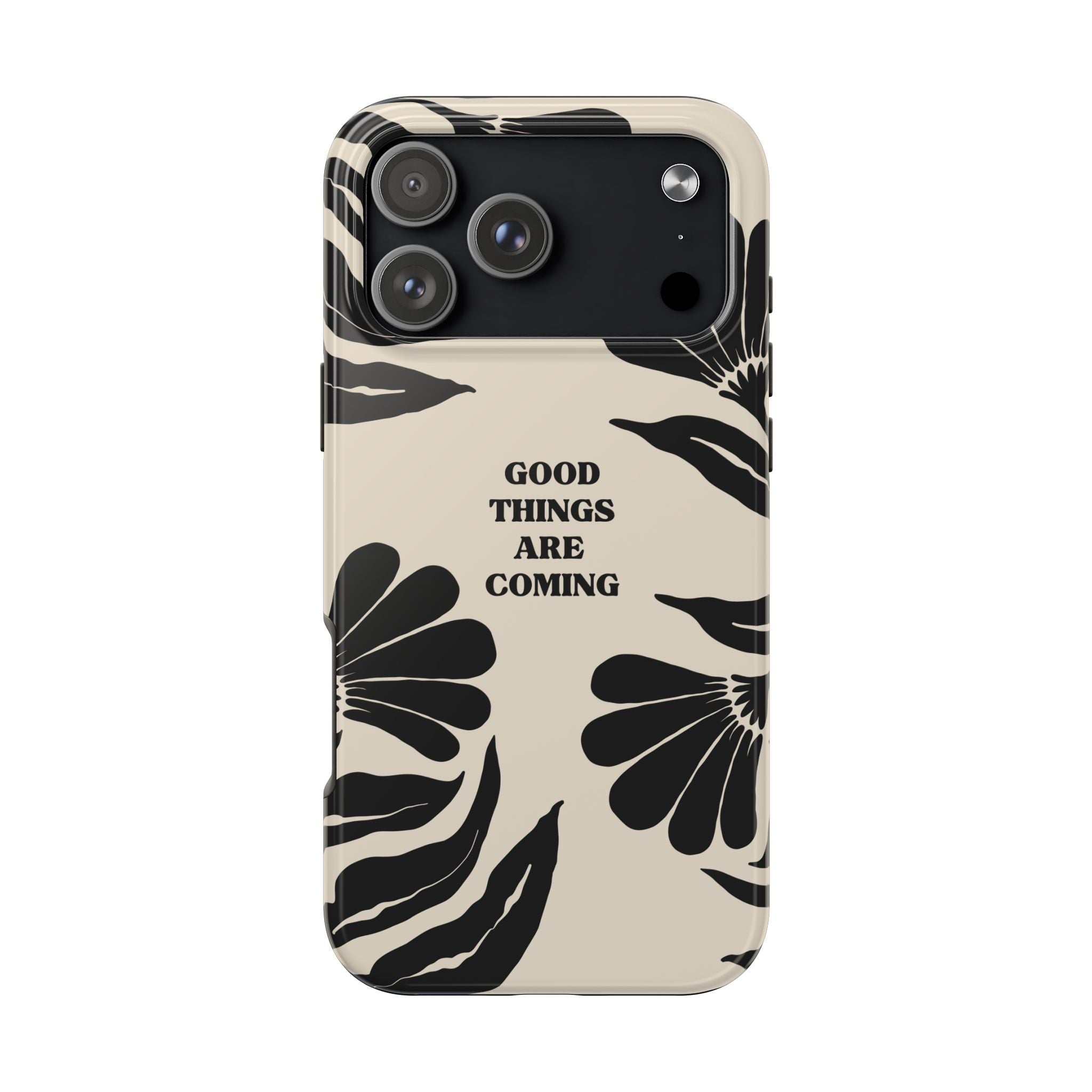 Good Things Are Coming Phone Case